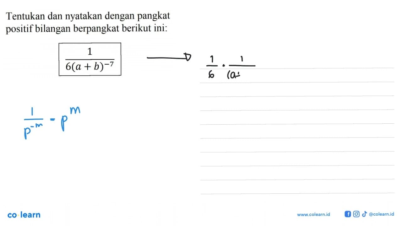 Tentukan dan nyatakan dengan pangkat positif bilangan