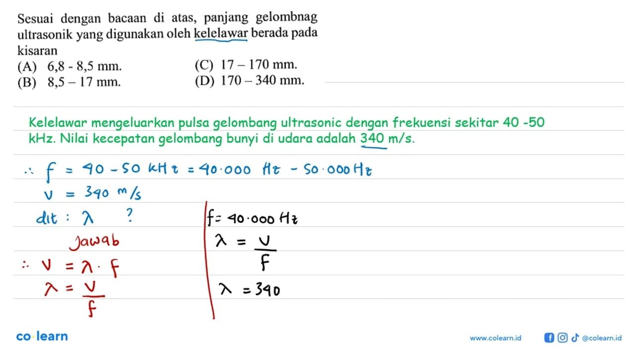 Sesuai dengan bacaan di atas, panjang gelombang ultrasonik