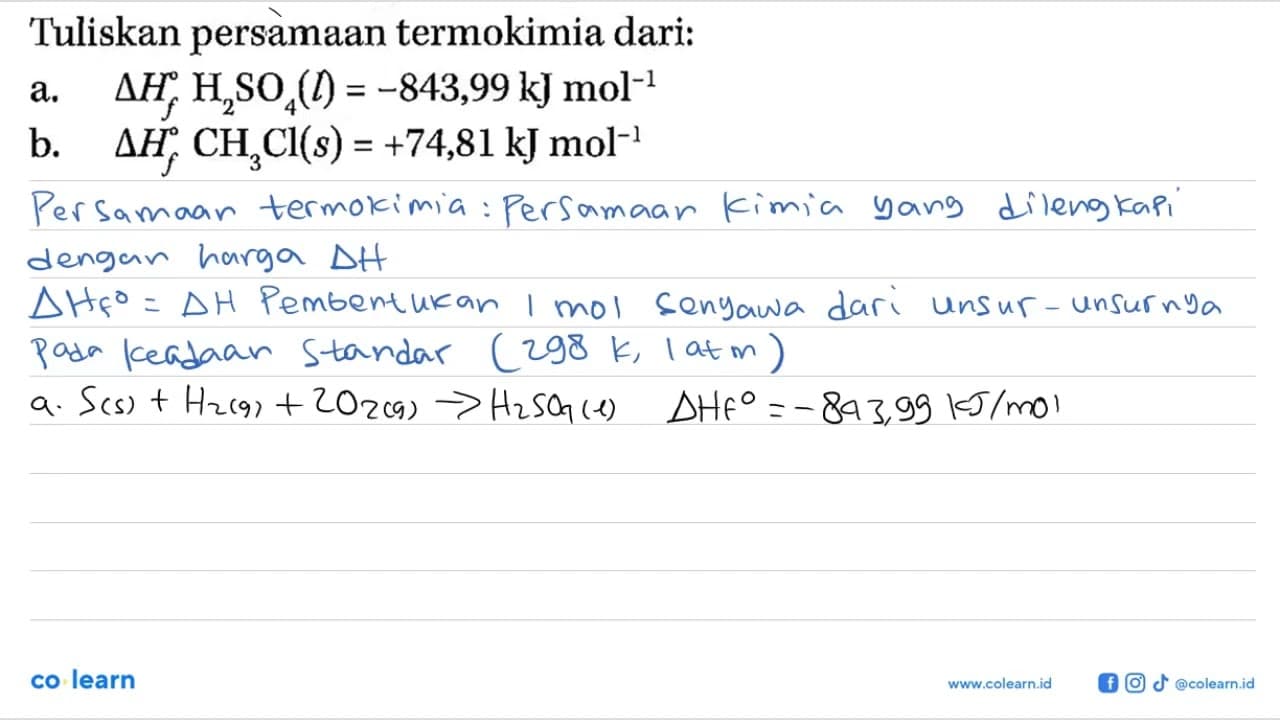 Tuliskan persamaan termokimia dari: a. Delta Hf H2SO4 (l) =