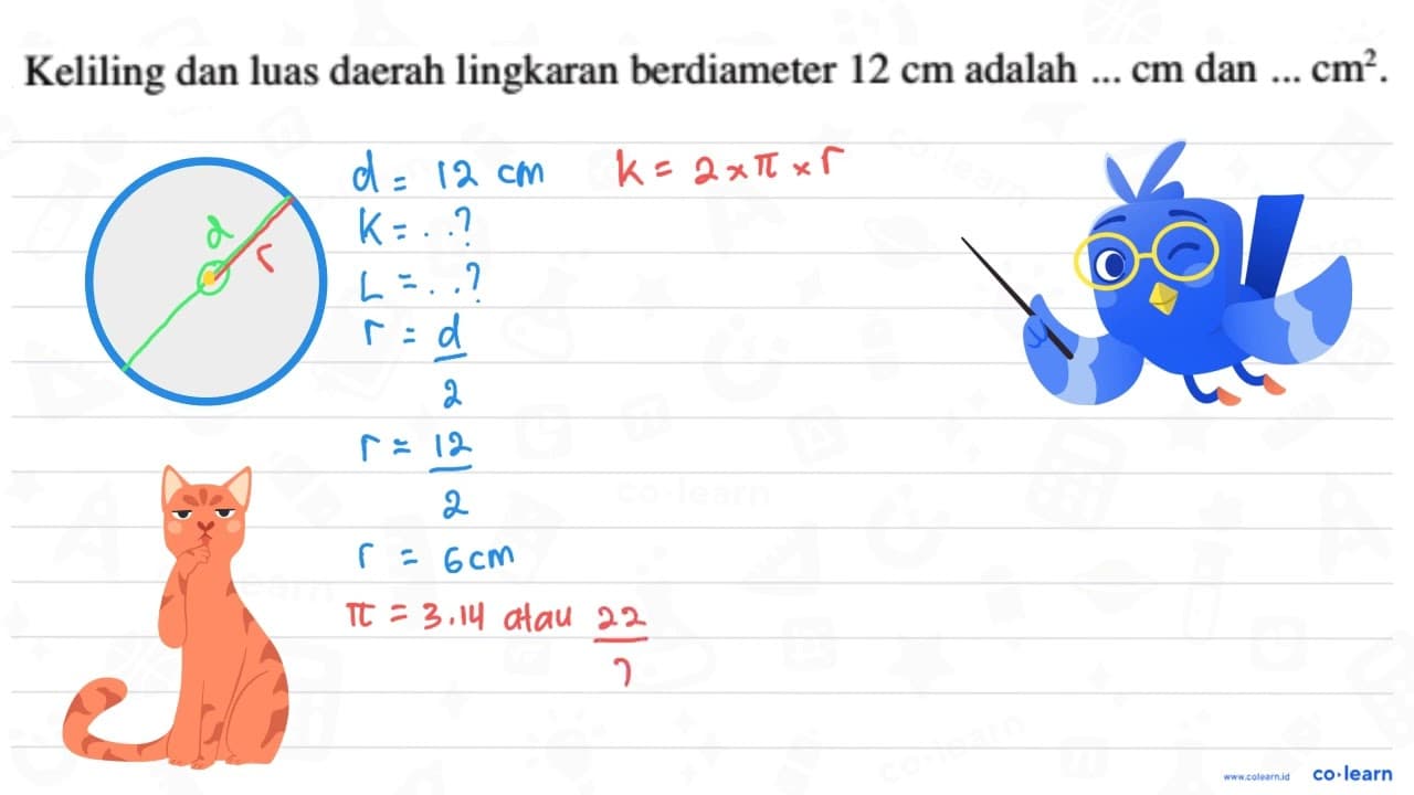 Keliling dan luas daerah lingkaran berdiameter 12 cm adalah