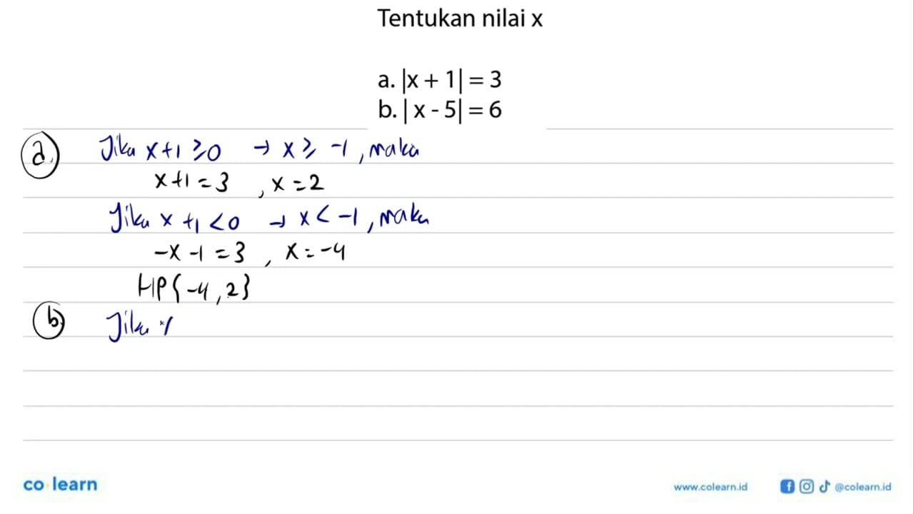 Tentukan nilai xa. |x + 1| = 3 b. |x - 5| = 6