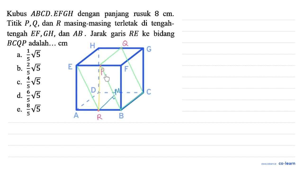 Kubus A B C D . E F G H dengan panjang rusuk 8 cm . Titik