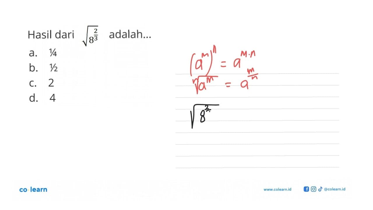 Hasil dari akar(8^2/3) adalah...