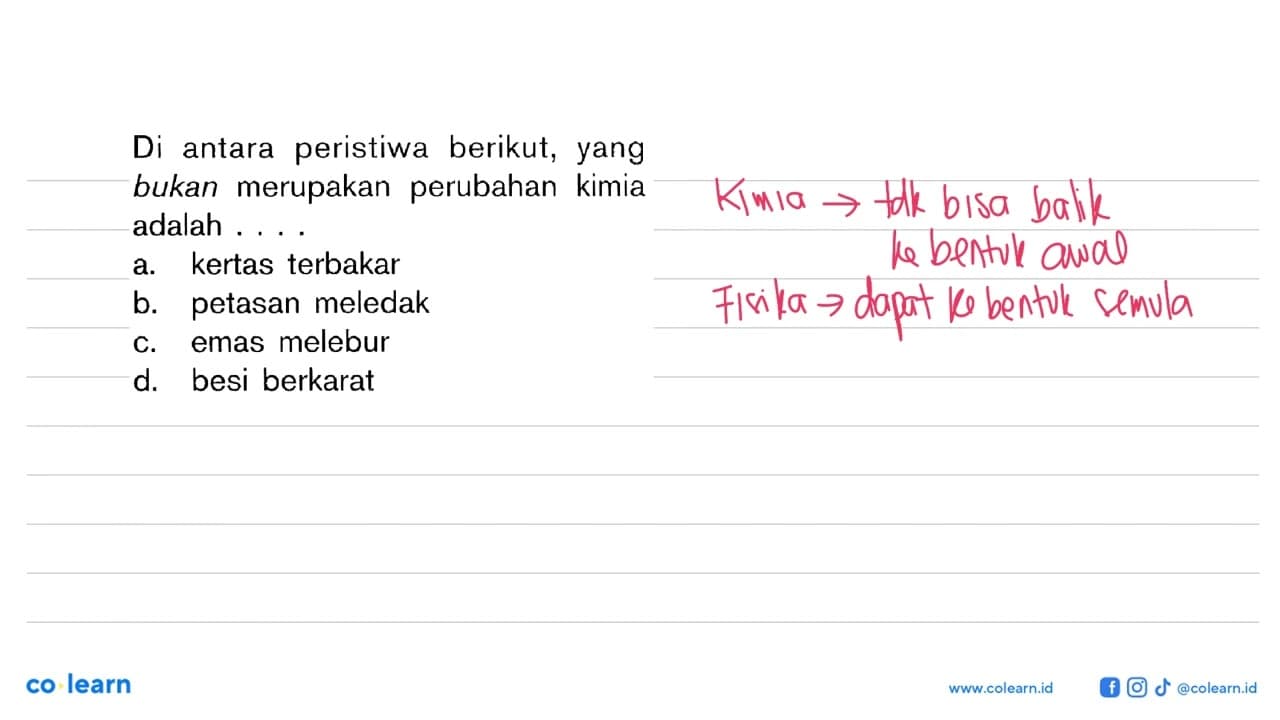 Di antara peristiwa berikut, yang bukan merupakan perubahan