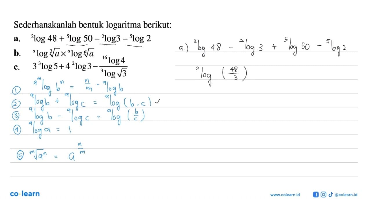 Sederhanakanlah bentuk logaritma berikut: a. 2log 48+5log