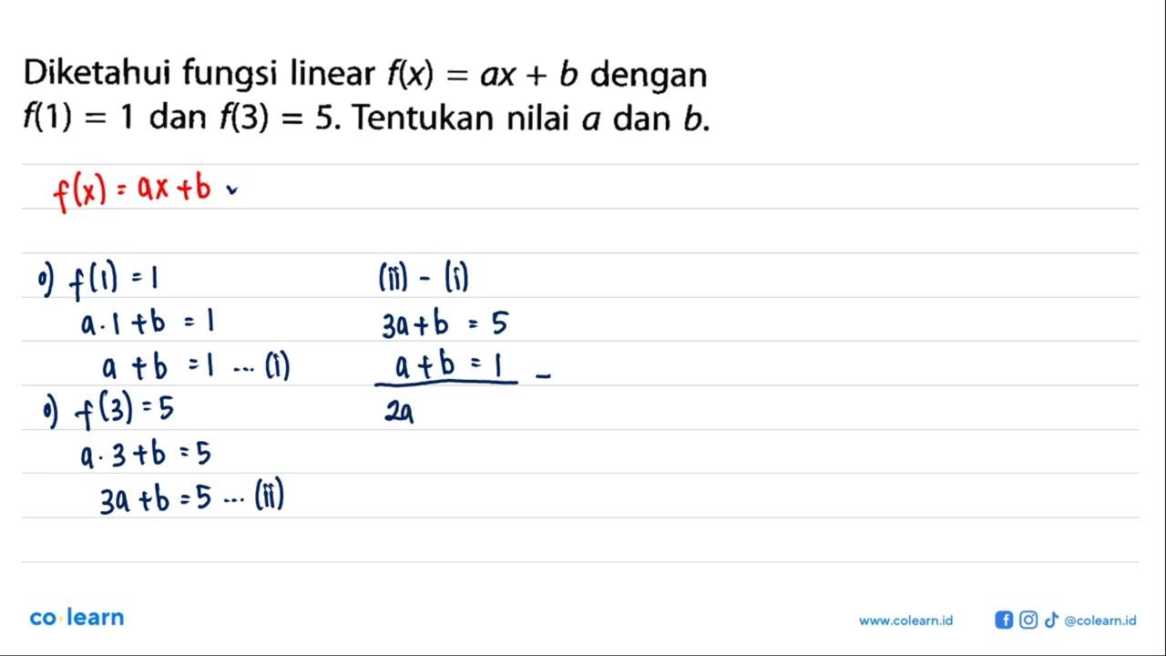 Diketahui fungsi linear f(x) = ax + b dengan f(1) = 1 dan