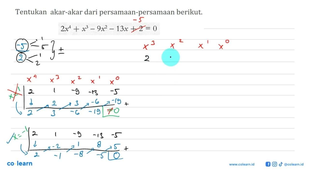 Tentukan akar-akar dari persamaan-persamaan berikut: 2x^4