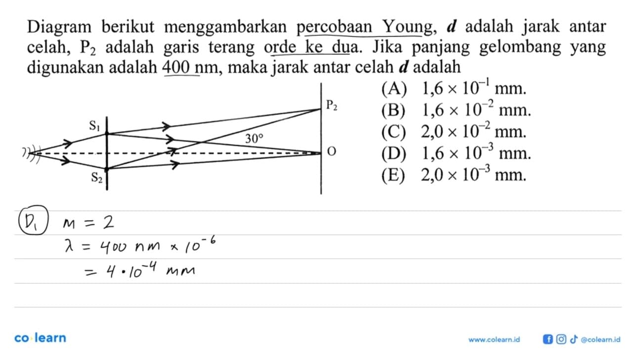 Diagram berikut menggambarkan percobaan Young, d adalah