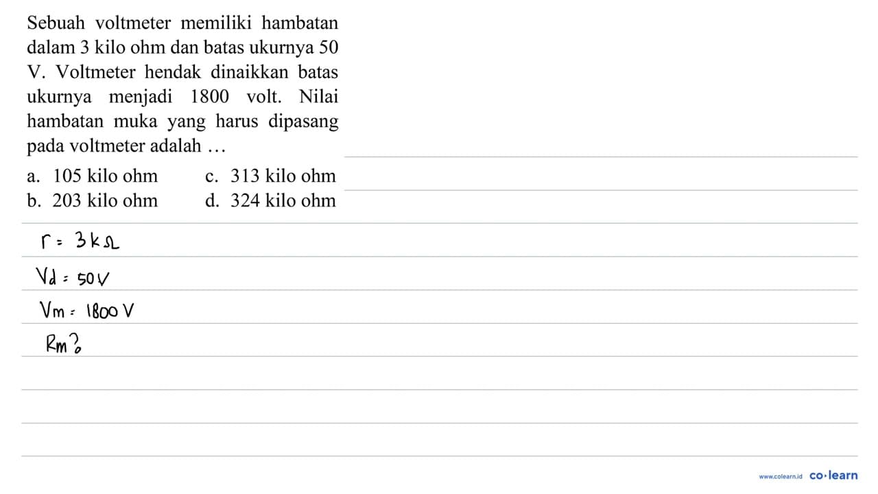 Sebuah voltmeter memiliki hambatan dalam 3 kilo ohm dan