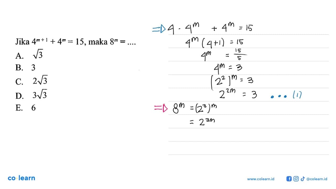 Jika 4^(m+1) + 4^m = 15, maka 8^m