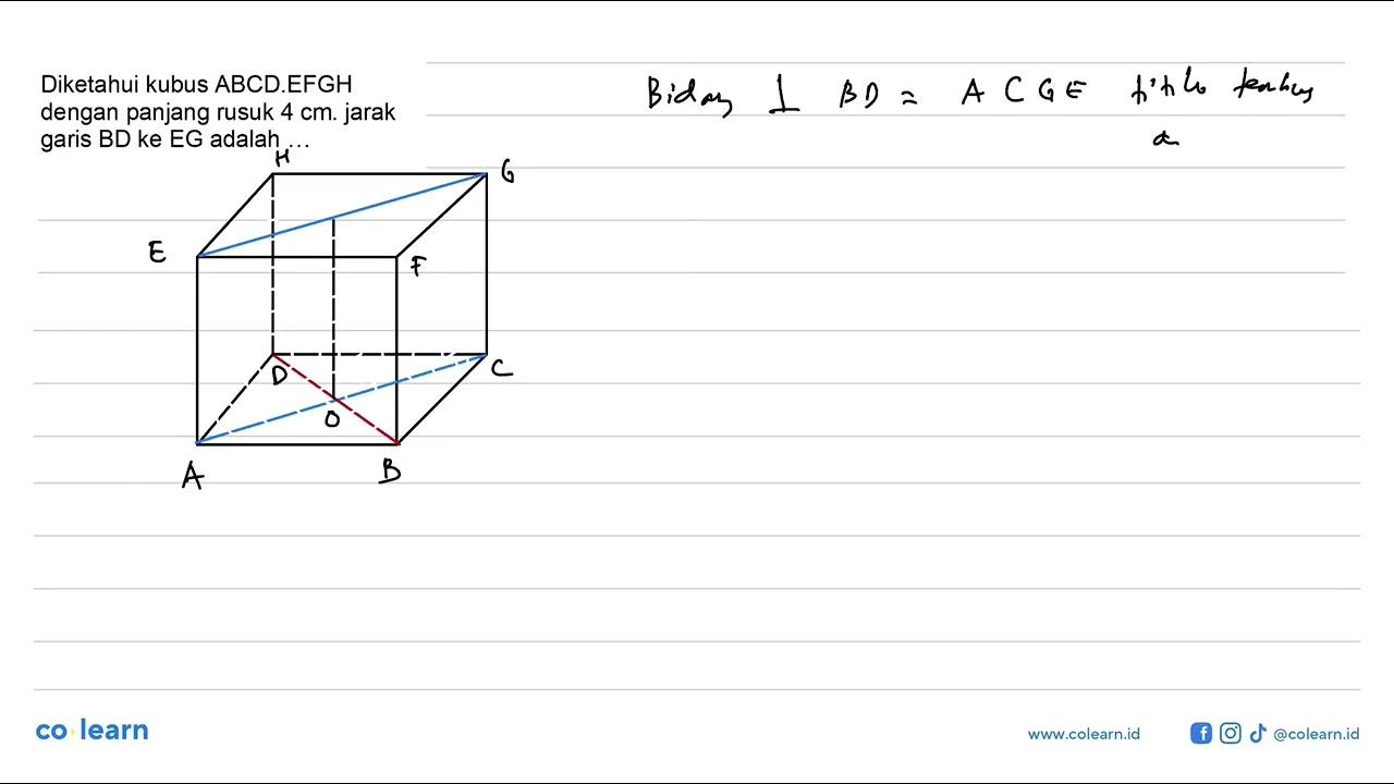 Diketahui kubus ABCDEFGH dengan panjang rusuk 4 cm. jarak
