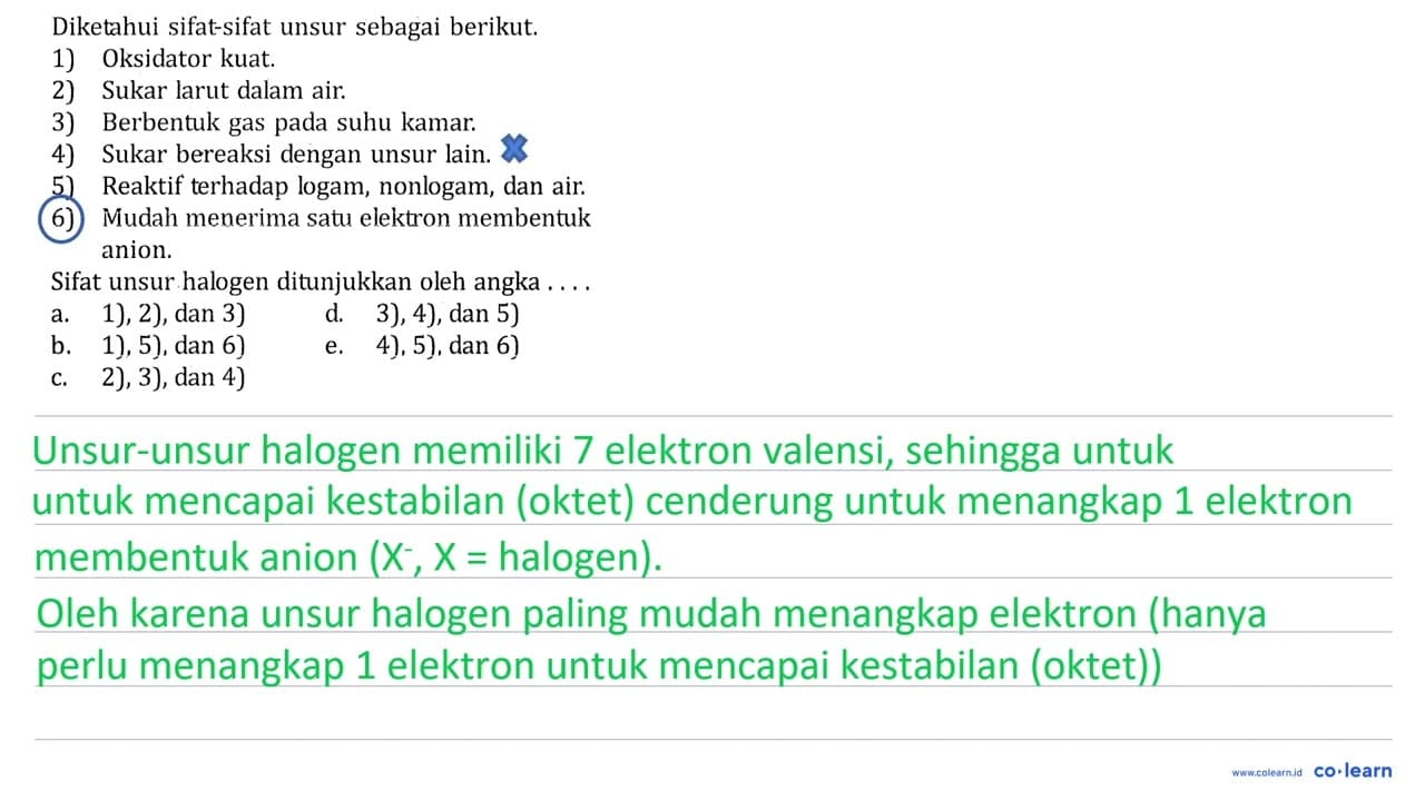 Diketahui sifat-sifat unsur sebagai berikut. 1) Oksidator