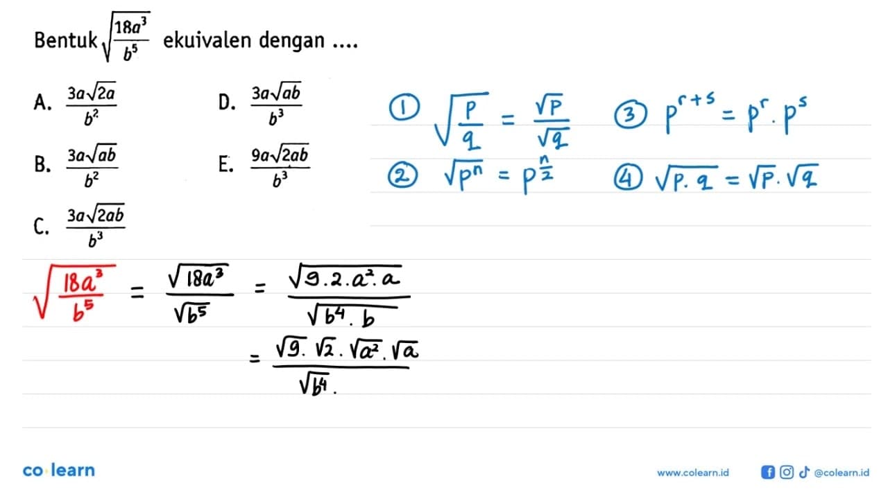 Bentuk akar(18a^3/b^5) ekuivalen dengan ...