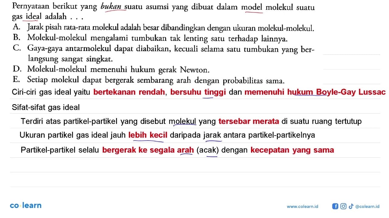 Pernyataan berikut yang bukan suatu asumsi yang dibuat