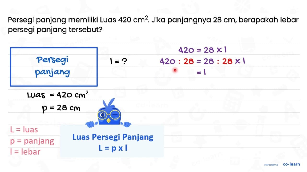 Persegi panjang memiliki Luas 420 cm^(2) . Jika panjangnya