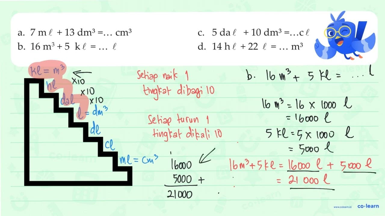 a. 7 m l + 13 dm^3 =... cm^3 c.5 da l + 10 dm^3 =...cl b.