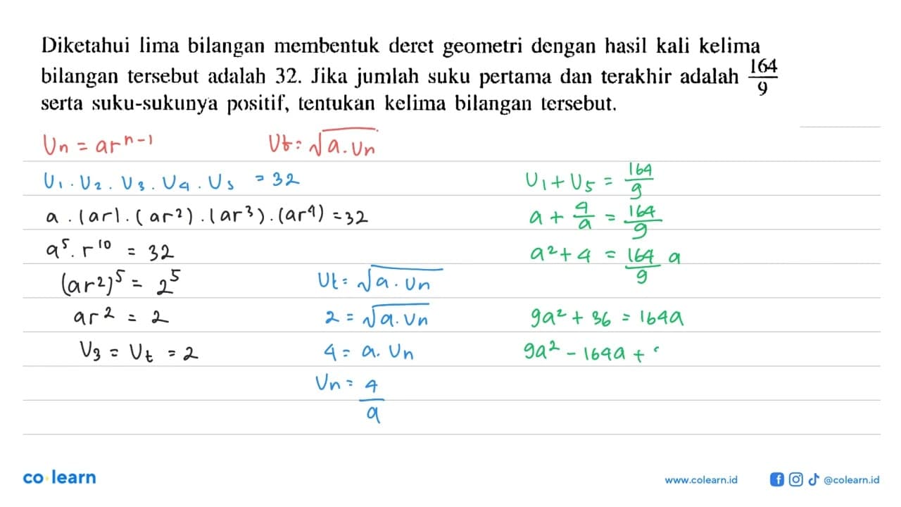 Diketahui lima bilangan membentuk deret geometri dengan