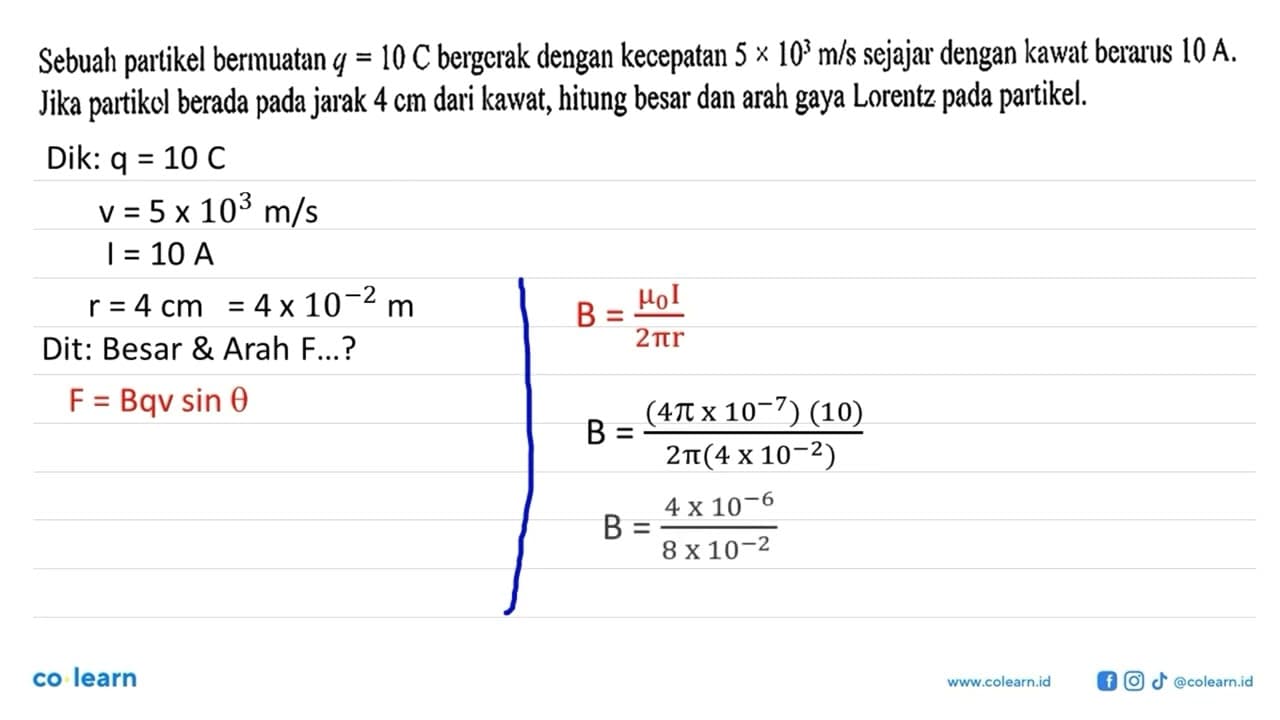 Sebuah partikel bermuatan q = 10 C bergerak dengan