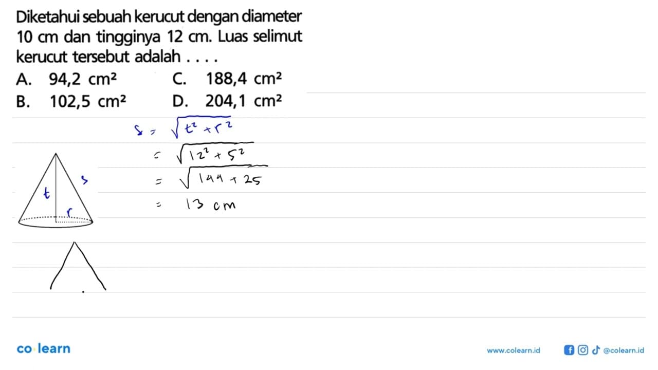 Diketahui sebuah kerucut dengan diameter 10 cm dan