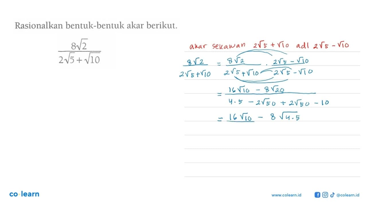 Rasionalkan bentuk-bentuk akar berikut. ( 8 akar(2) ) / ( 2