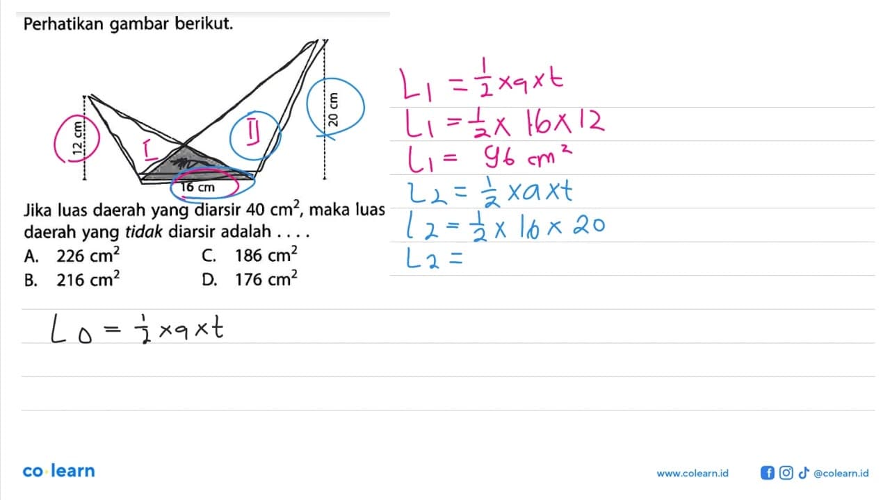 Perhatikan gambar berikut. 12cm 20cm 16cm Jika luas daerah