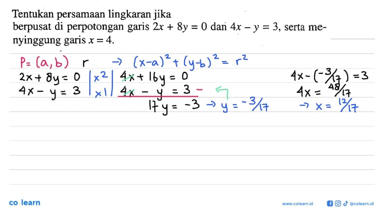 Tentukan persamaan lingkaran jikaberpusat di perpotongan