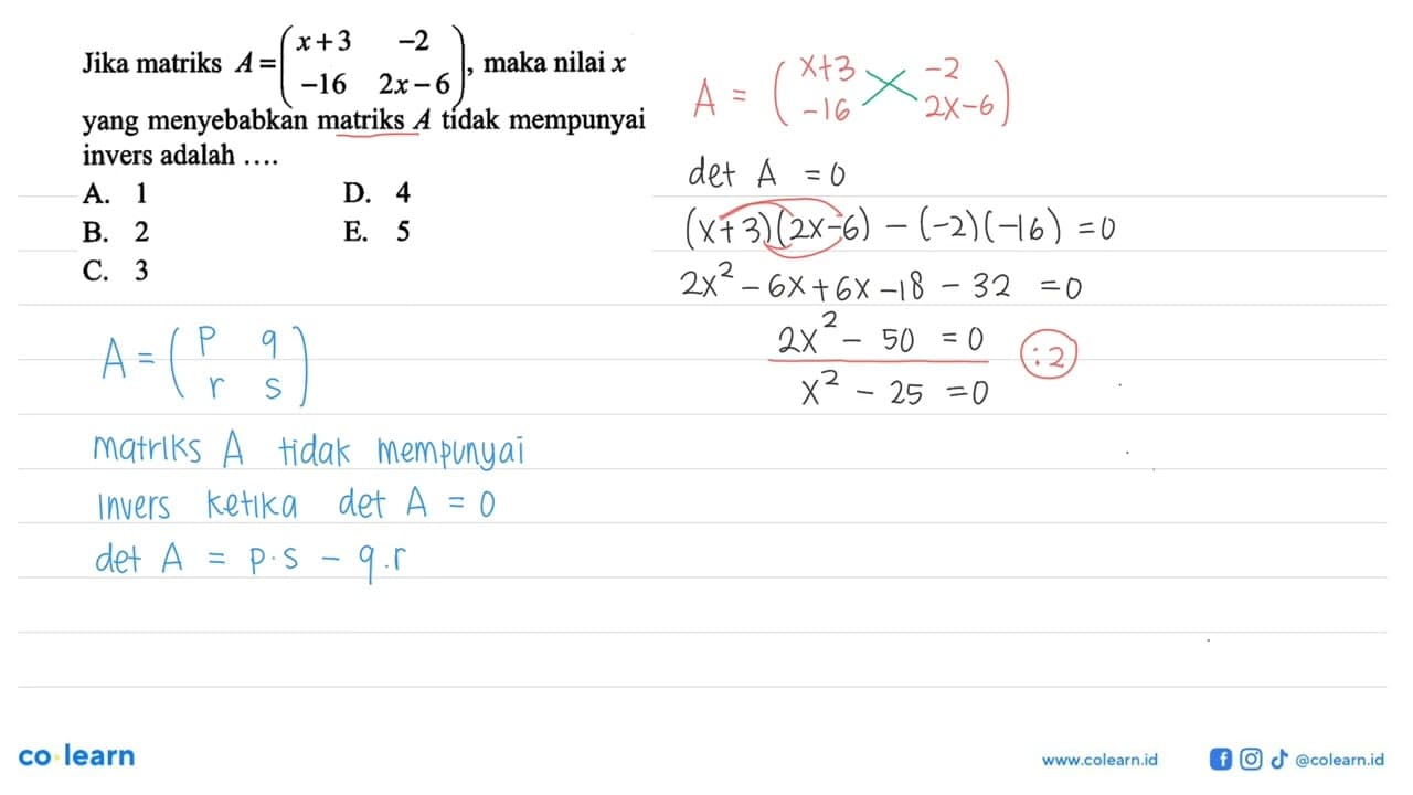 Jika matriks A=(x+3 -2 -16 2x-6), maka nilai x yang