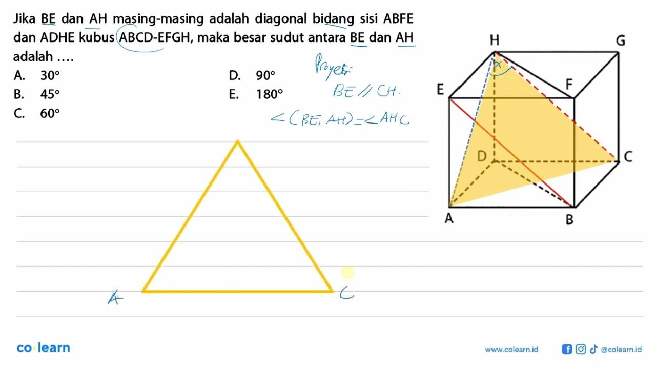 Jika BE dan AH masing-masing adalah diagonal bidang sisi