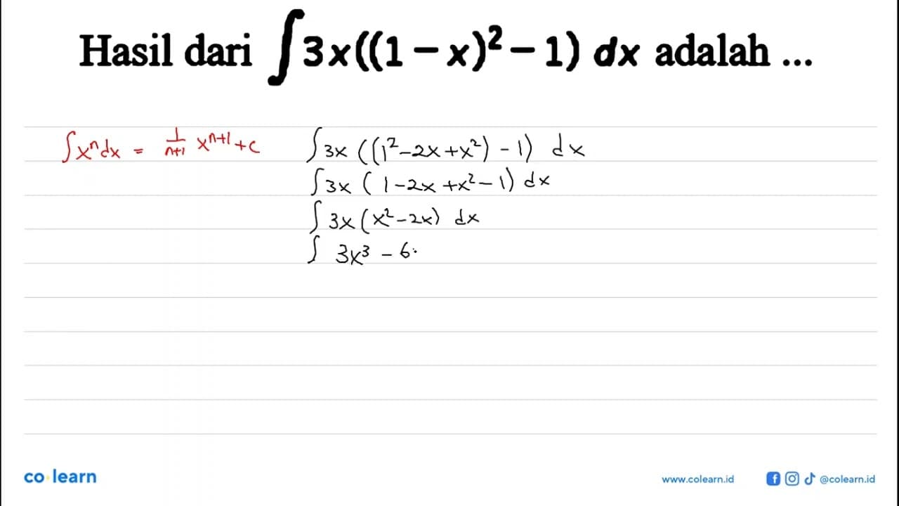 Hasil dari integral 3x((1-x)^2-1) dx adalah ...