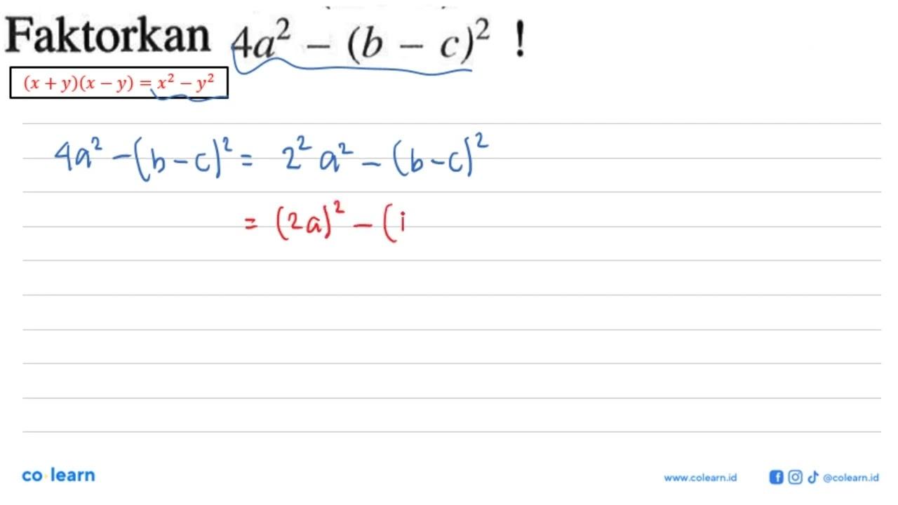 Faktorkan 4a^2 - (b - c) !