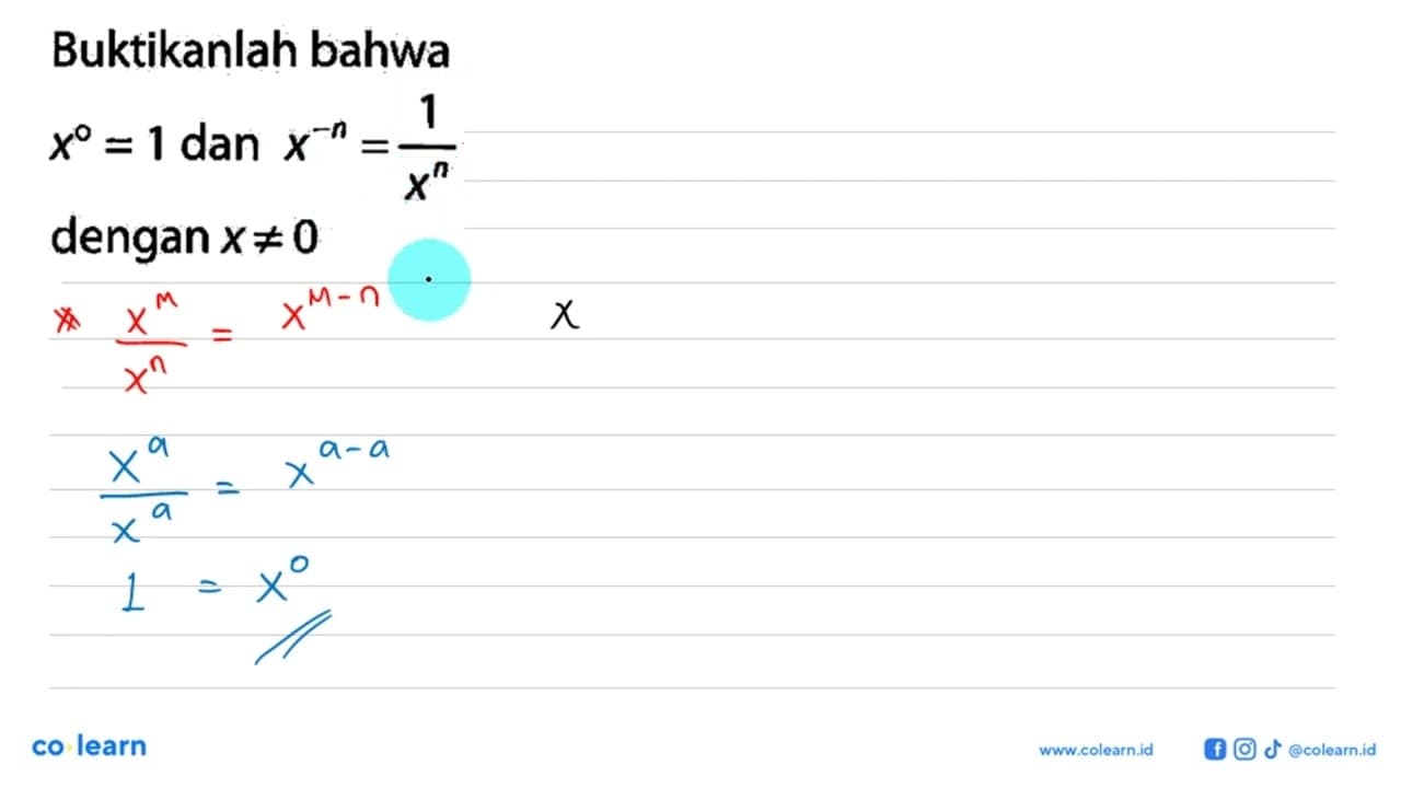 Buktikanlah bahwa x^0=1 dan x^(-n)=1/(x^n) dengan x=/=0