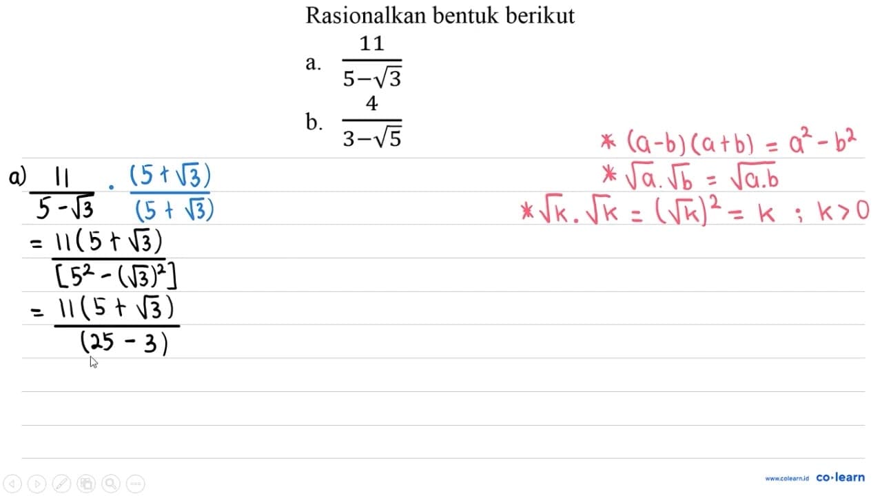 Rasionalkan bentuk berikut a. (11)/(5-akar(3)) b.