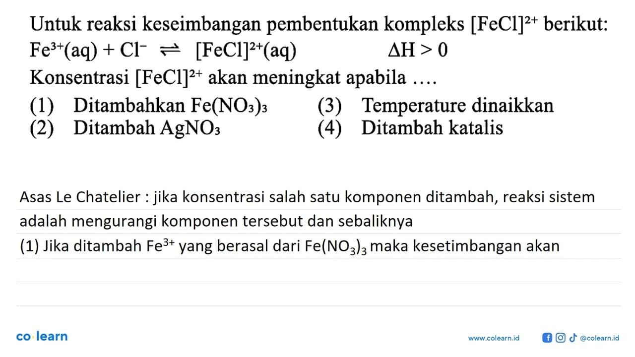 Untuk reaksi keseimbangan pembentukan kompleks [FeCl]^(2+)