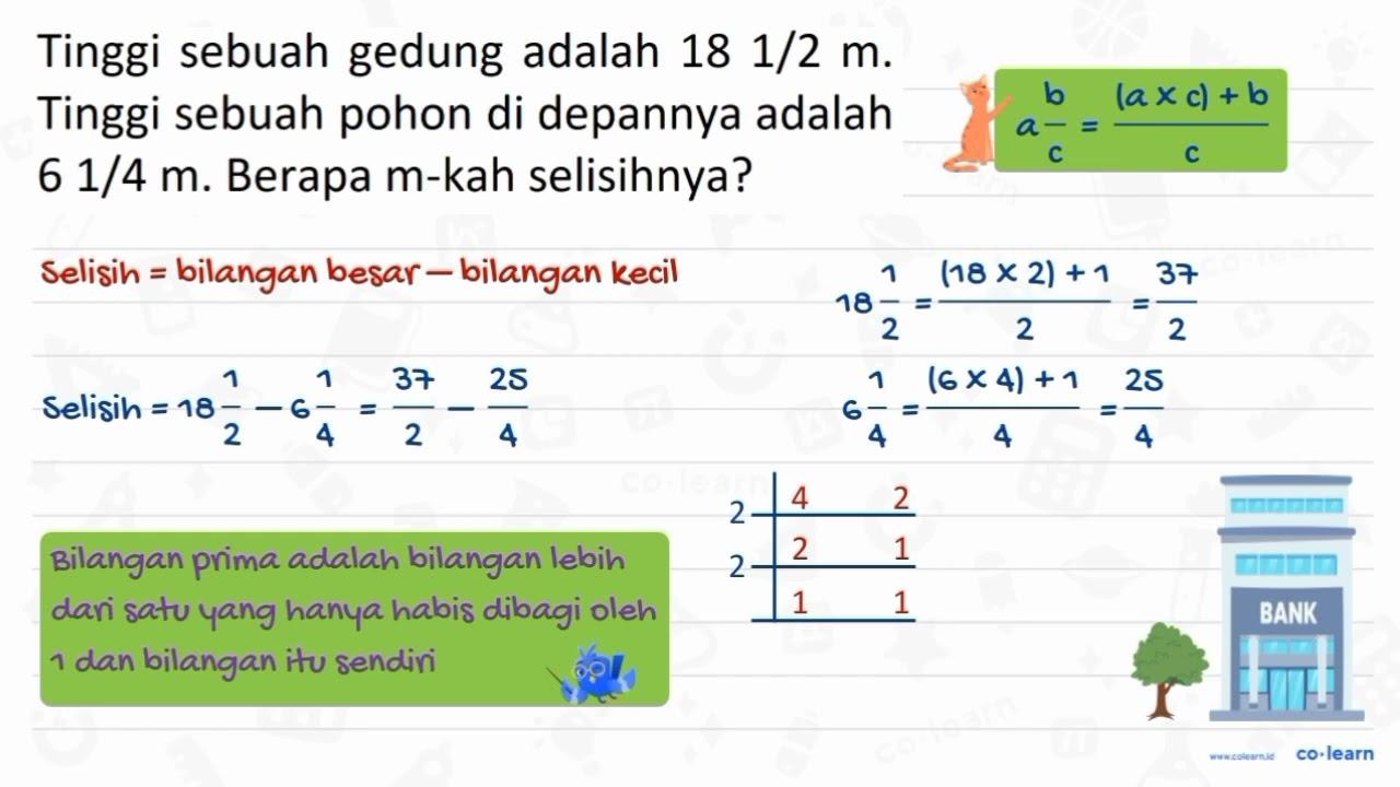 Tinggi sebuah gedung adalah 18 1/2 m. Tinggi sebuah pohon