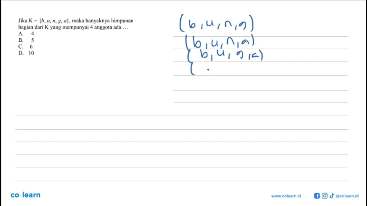 Jika K = {b, u, n, g, a}, maka banyaknya himpunan bagian