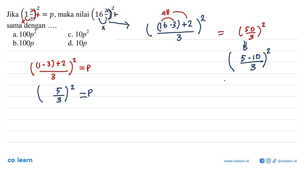 Jika (1 2/3)^2 = p, maka nilai (16 2/3)^2 sama dengan ....