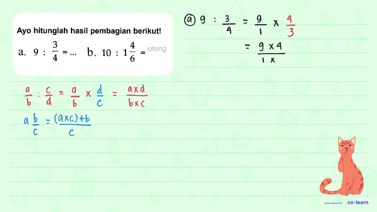 a. 9 : 3/4 = ... b. 10 : 1 4/6 = ...