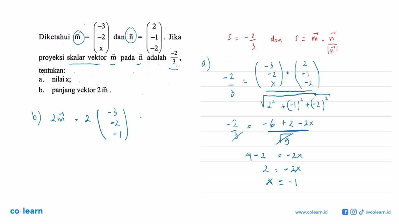 Diketahui vektor m=(-3 -2 x) dan vektor n=(2 -1 -2). Jika