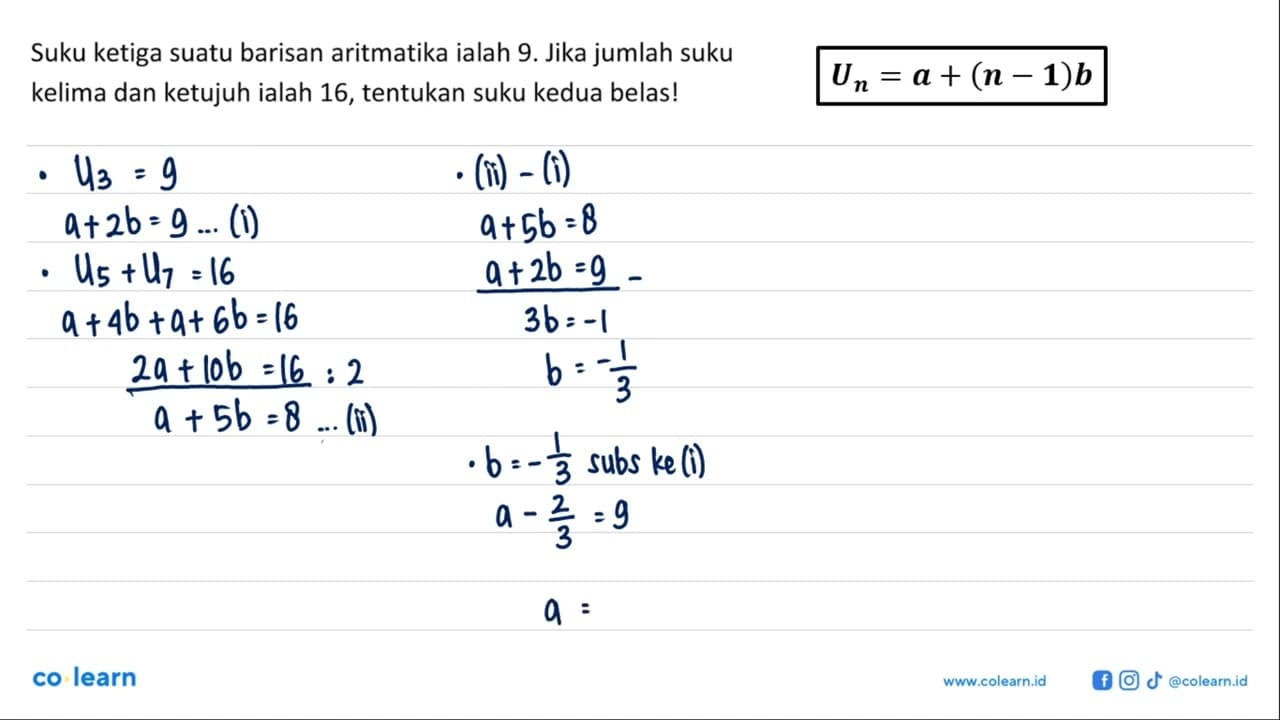 Suku ketiga suatu barisan aritmatika ialah 9. Jika jumlah