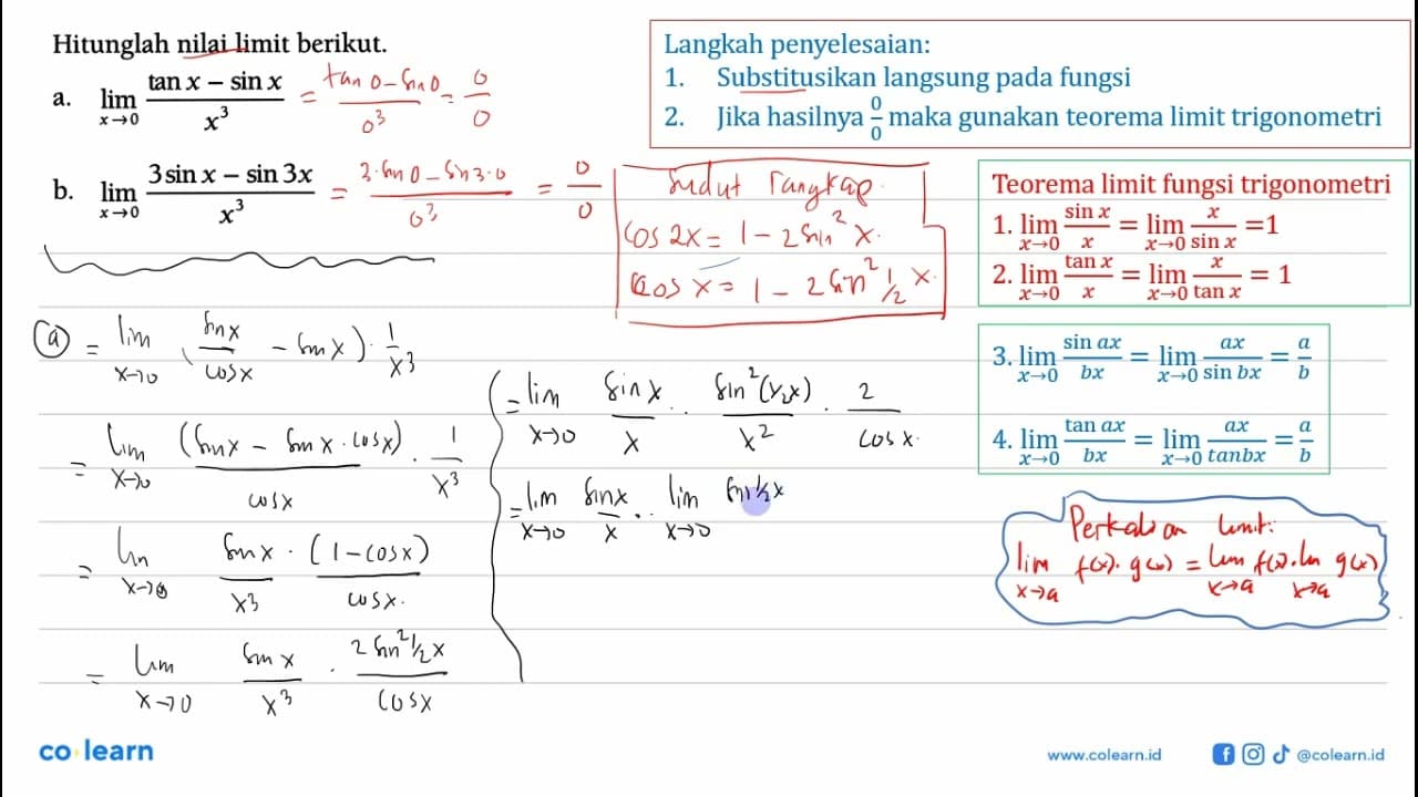 Hitunglah nilai limit berikut a. lim x->0 (tan x- sin