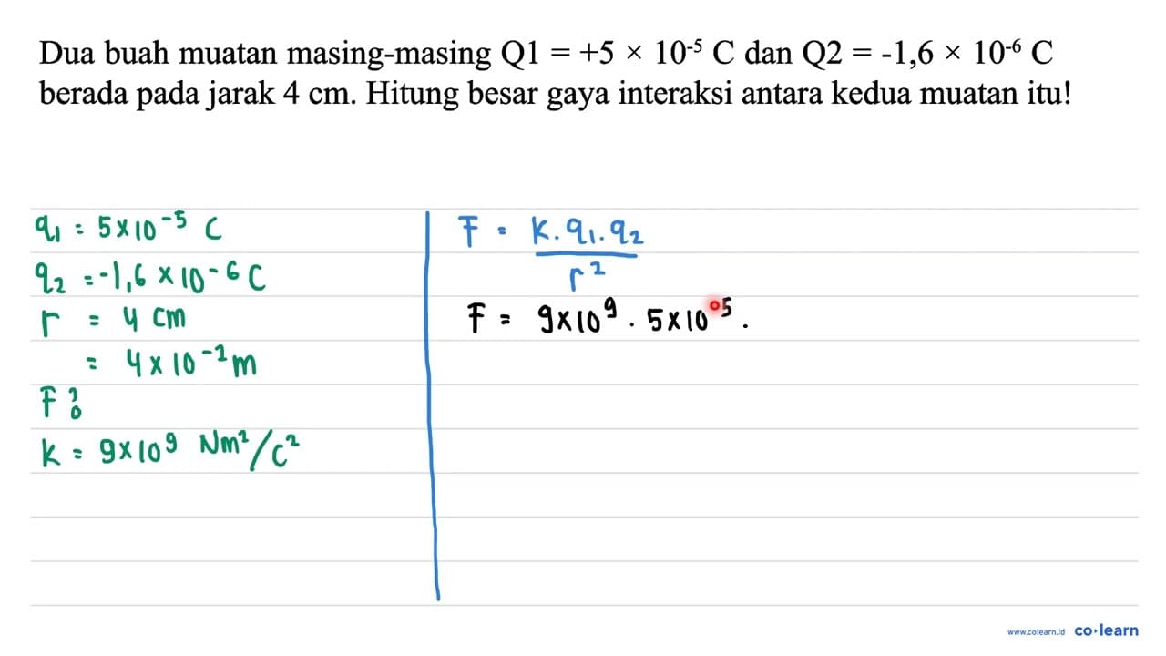 Dua buah muatan masing-masing Q 1=+5 x 10^(-5) C dan Q