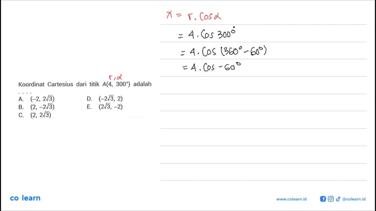 Koordinat Cartesius dari titik A(4,300) adalah