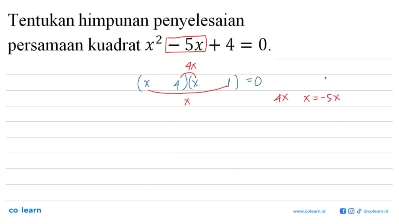 Tentukan himpunan penyelesaian persamaan kuadrat x^2 - 5x +