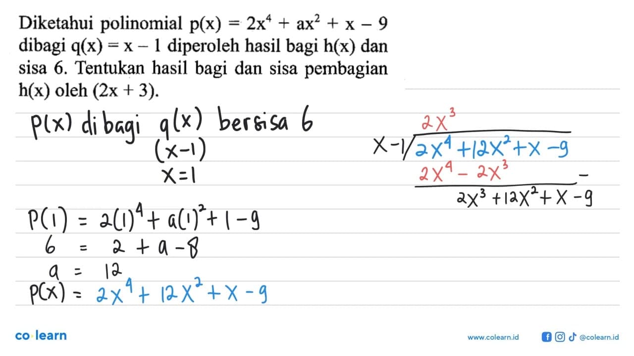 Diketahui polinomial p(x)=2x^4+ax^2+x-9 dibagi q(x)=x-1