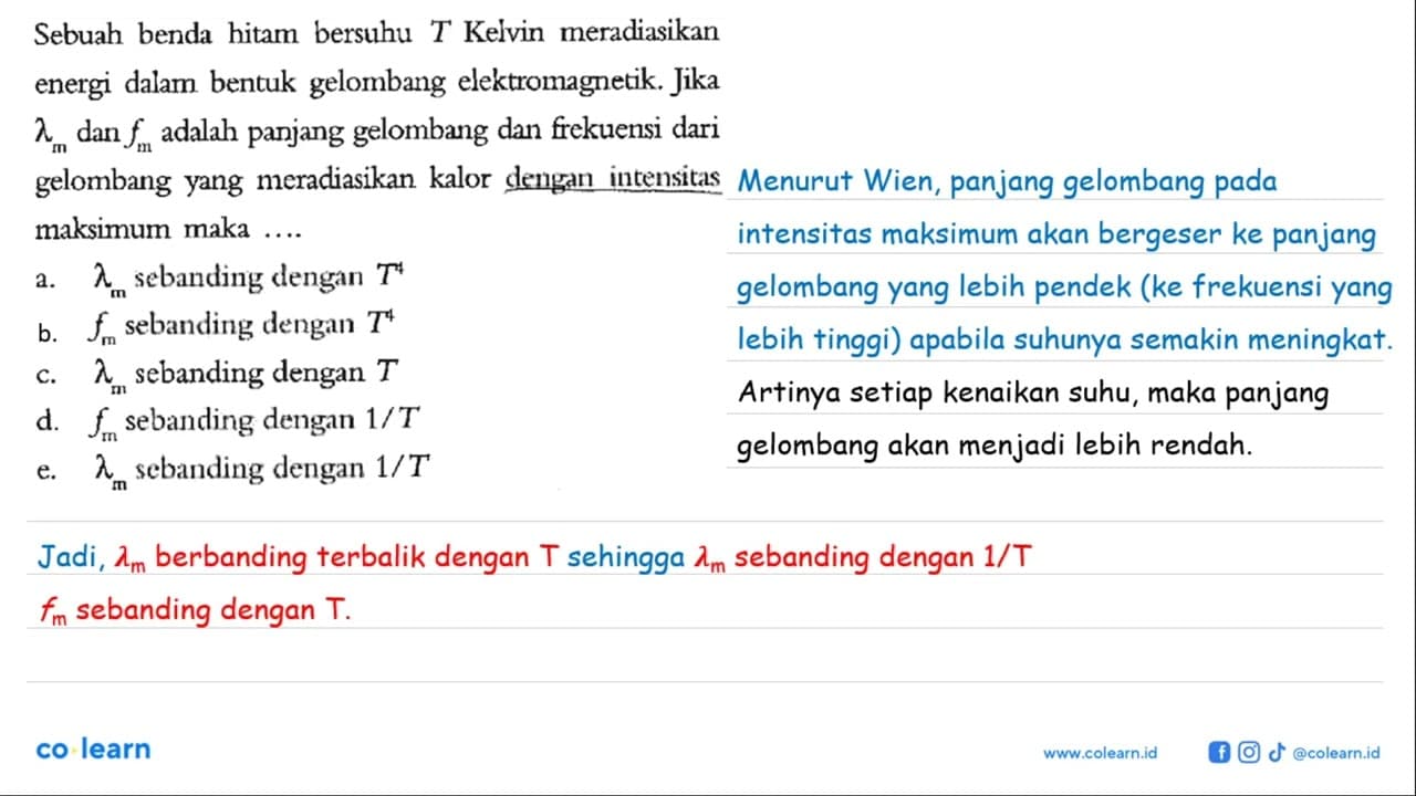 Sebuah benda hitam bersuhu T Kelvin meradiasikan energi