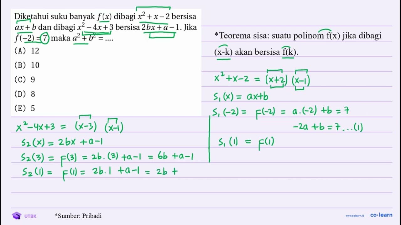 Diketahui suku banyak f(x) dibagi x^(2)+x-2 bersisa a x+b