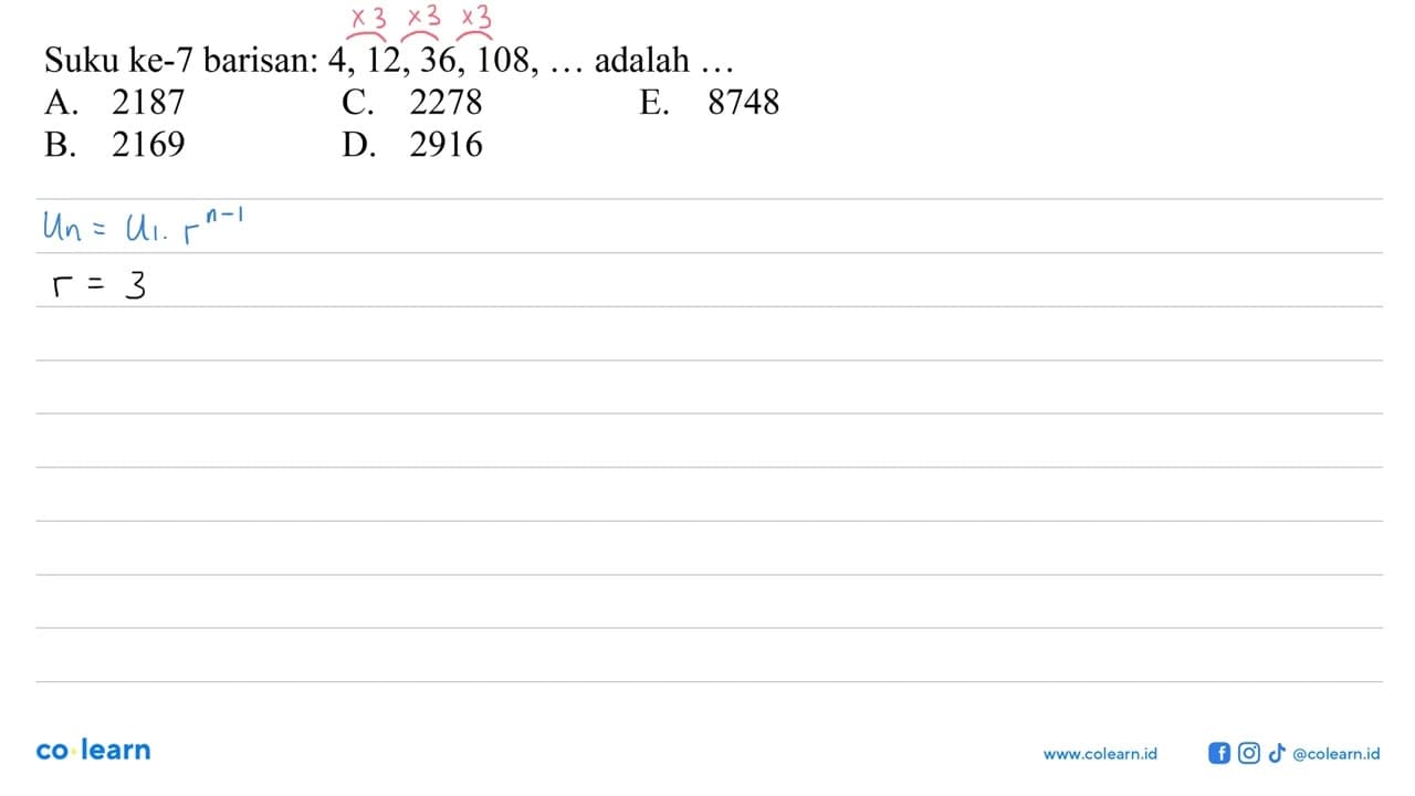 Suku ke-7 barisan: 4,12, 36, 108, ... adalah ...