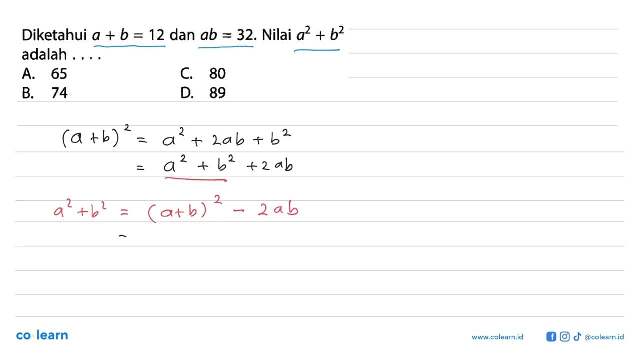 Diketahui a + b = 12 dan ab = 32. Nilai a^2 + b^2 adalah...