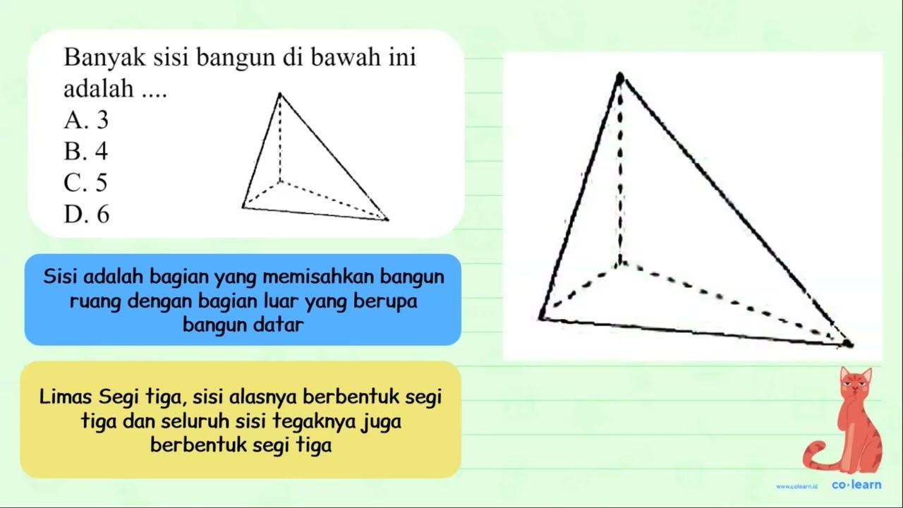 Banyak sisi bangun di bawah ini adalah .... A. 3 B. 4 C. 5