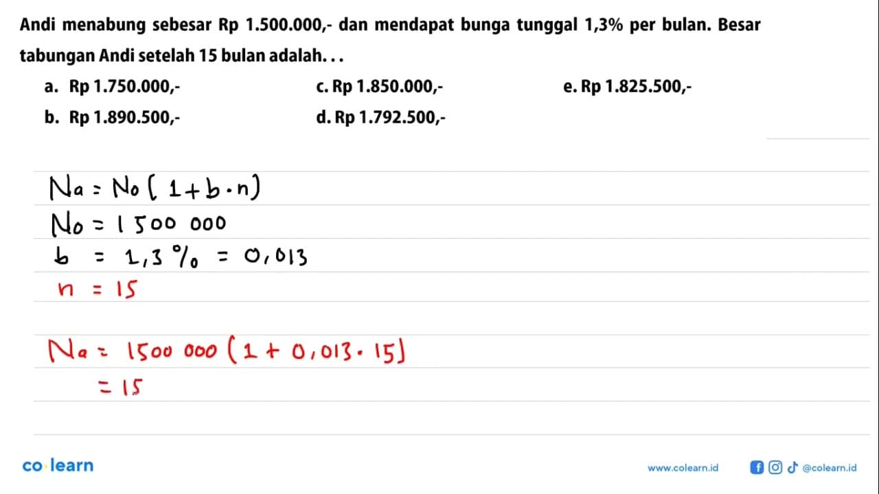 Andi menabung sebesar Rp 1.500.000,- dan mendapat bunga